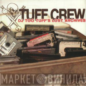  Tuff Crew  - Dj Too Tuff's Lost Archives