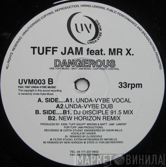 Tuff Jam, Mr. X  - Dangerous