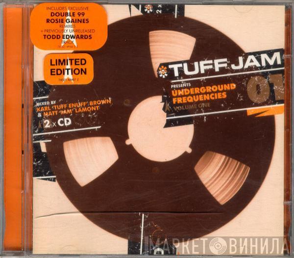 Tuff Jam - Underground Frequencies Volume One