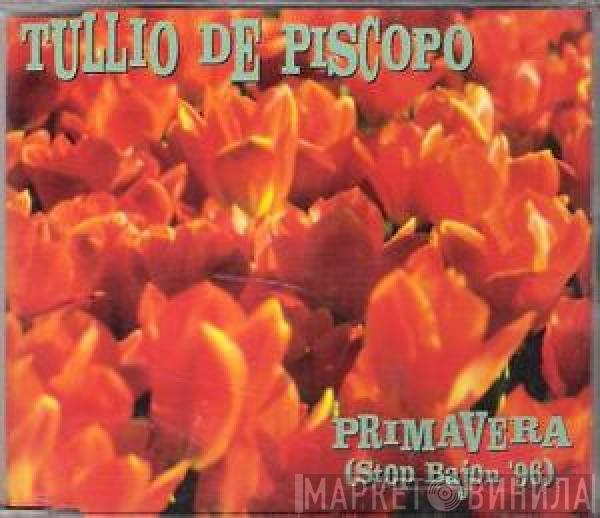  Tullio De Piscopo  - Primavera (Stop Bajon´96)