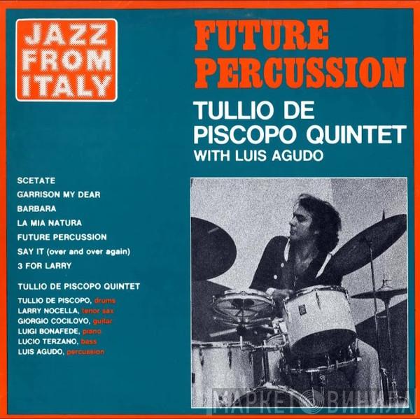 Tullio De Piscopo Quintet, Luis Agudo - Future Percussion