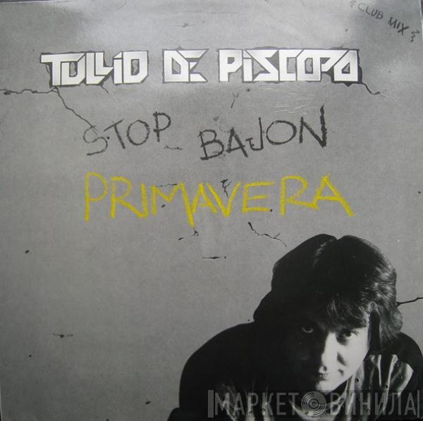  Tullio De Piscopo  - Stop Bajon...Primavera (Club Mix)