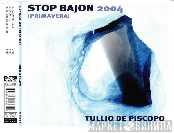  Tullio De Piscopo  - Stop Bajon 2004 (Primavera)