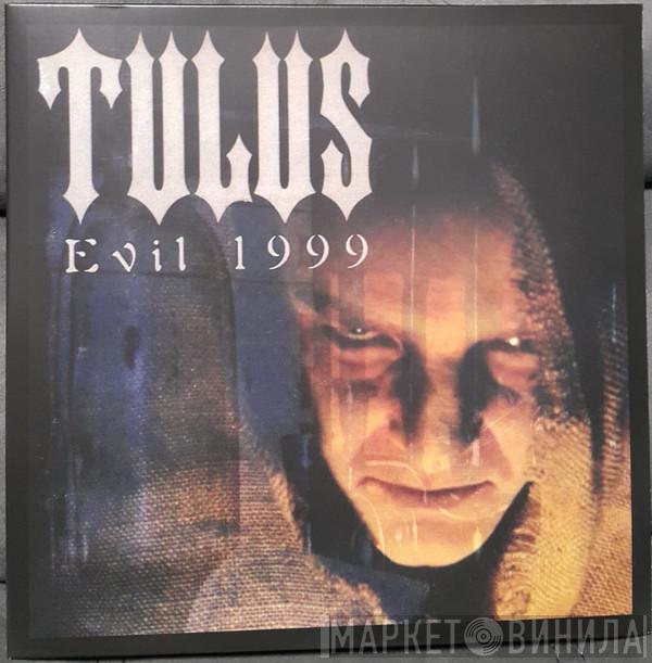 Tulus - Evil 1999