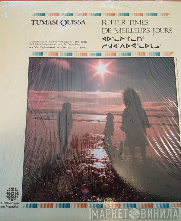 Tumasi Quissa - Better Times = De Meilleurs Jours