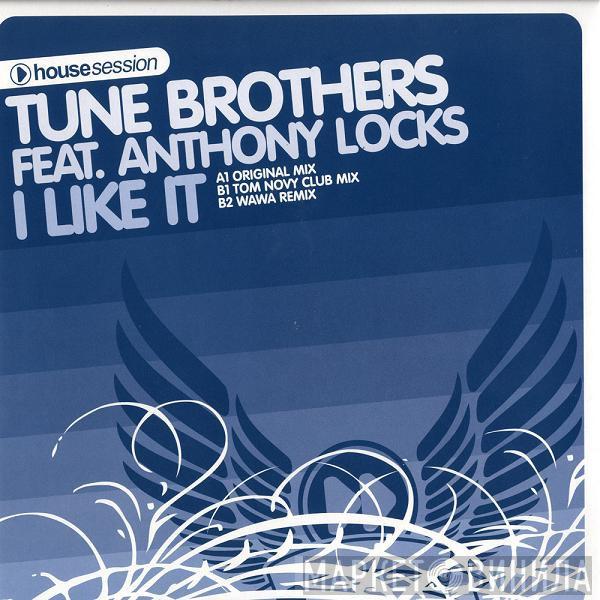 Tune Brothers, Anthony Locks - I Like It