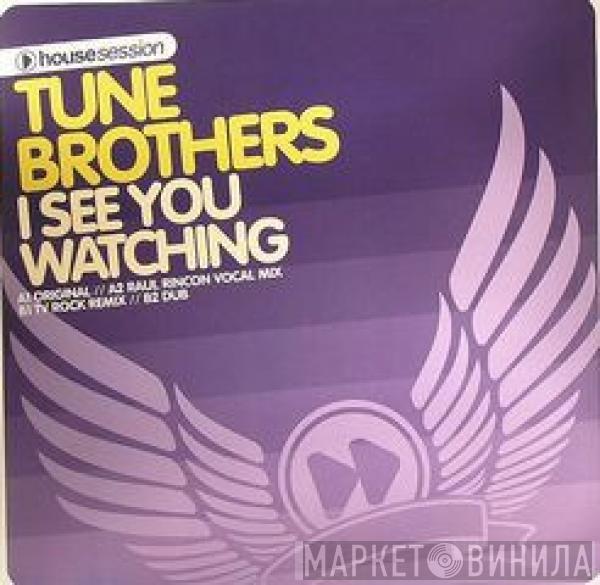 Tune Brothers - I See You Watching