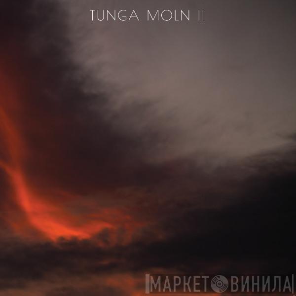 Tunga Moln - Tunga Moln II