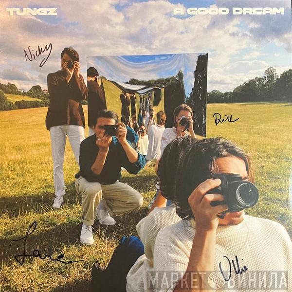 Tungz  - A Good Dream
