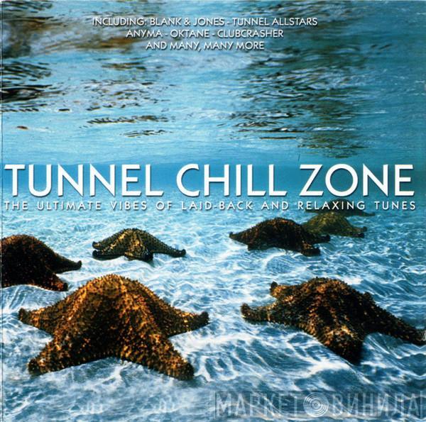  - Tunnel Chill Zone Part 1