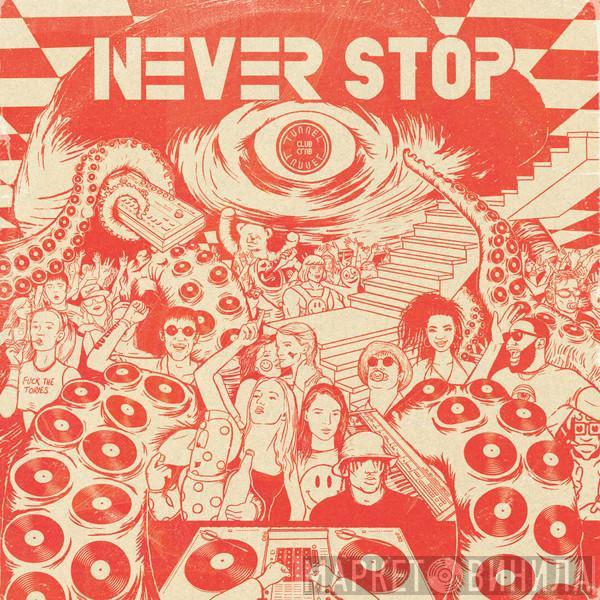 Tunnel Club - Never Stop