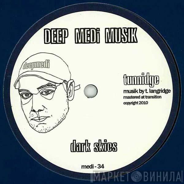 Tunnidge - Dark Skies / Tribe