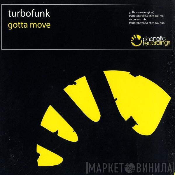 Turbofunk - Gotta Move