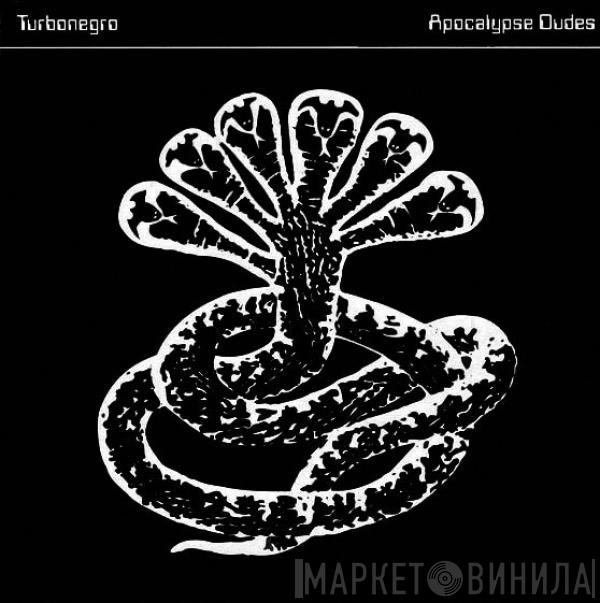  Turbonegro  - Apocalypse Dudes