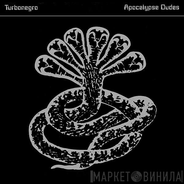  Turbonegro  - Apocalypse Dudes