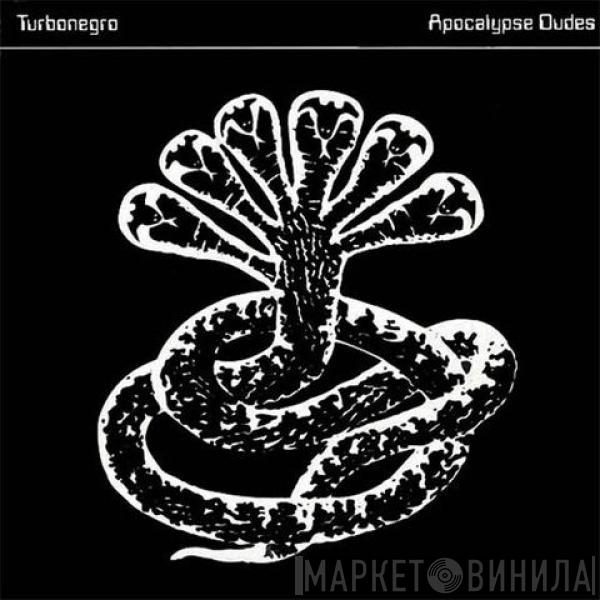  Turbonegro  - Apocalypse Dudes