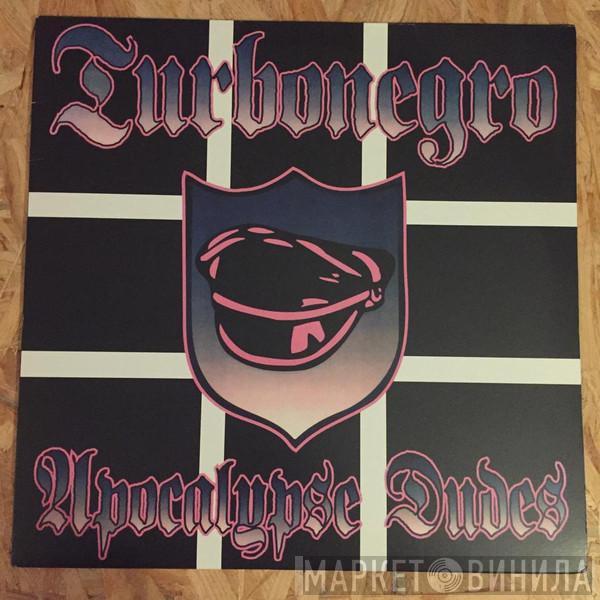  Turbonegro  - Apocalypse Dudes