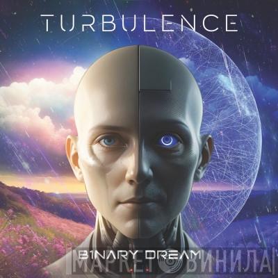 Turbulence  - Binary Dream
