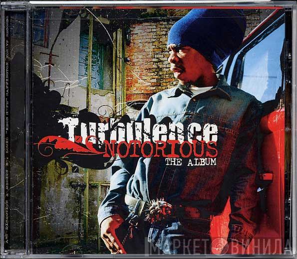 Turbulence  - Notorious (The Album)