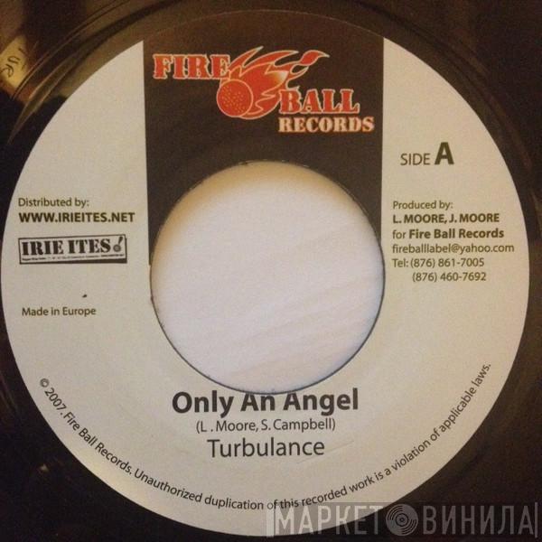Turbulence  - Only An Angel