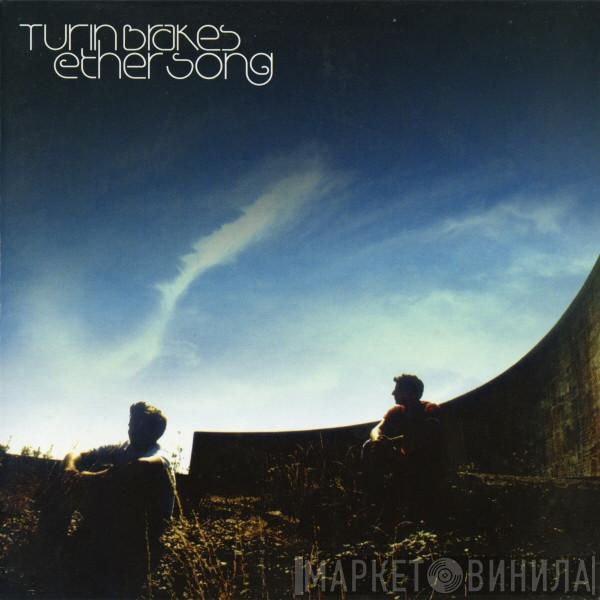 Turin Brakes - Ether Song