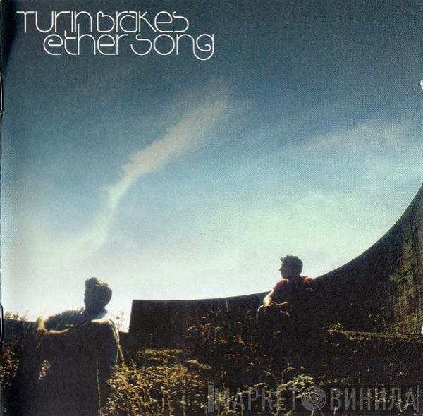 Turin Brakes - Ether Song