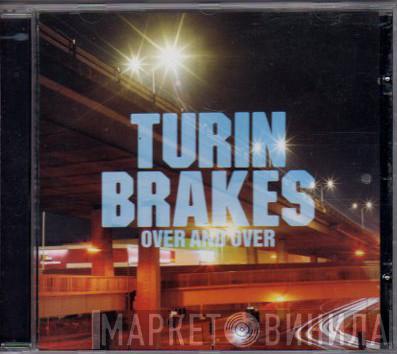 Turin Brakes - Over And Over