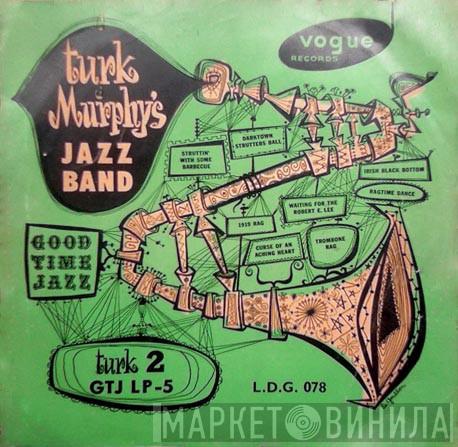 Turk Murphy's Jazz Band - Turk 2