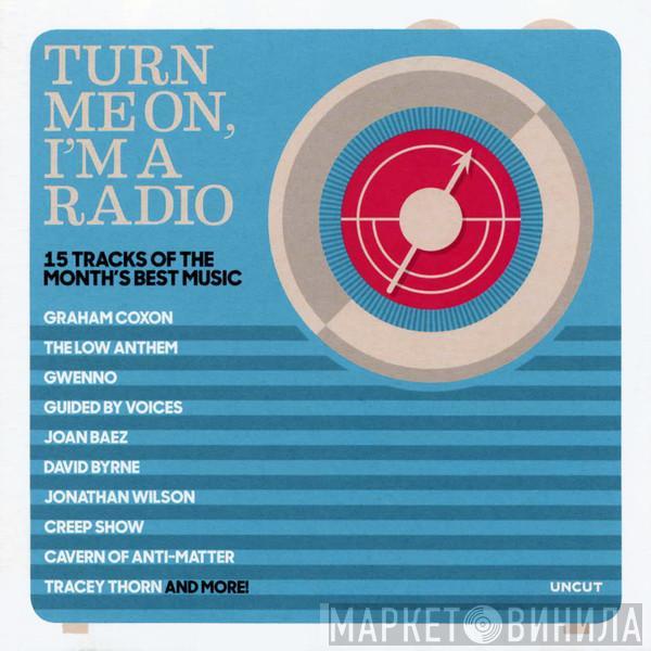  - Turn Me On, I’m A Radio (15 Tracks Of The Month’s Best Music)