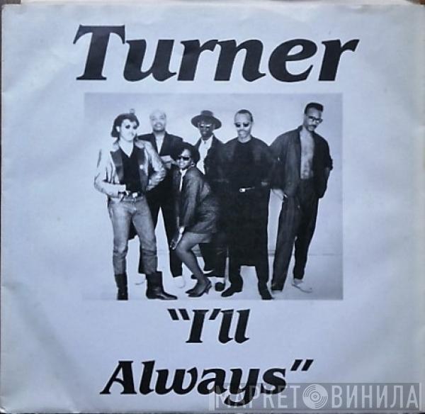 Turner  - I'll Always