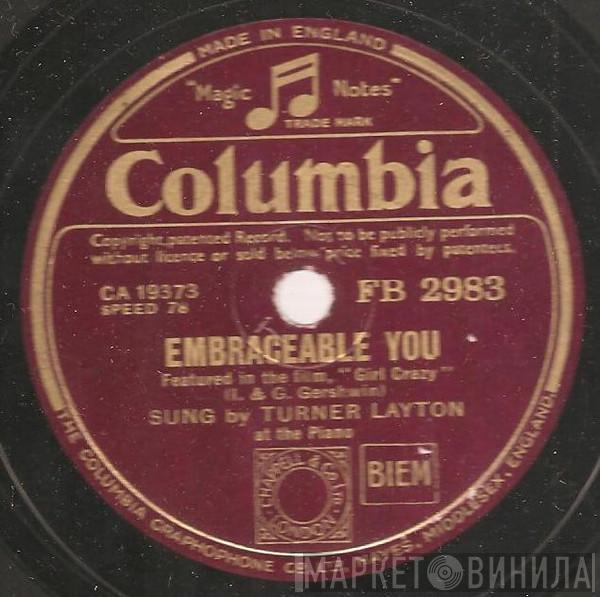 Turner Layton - Embraceable You / If I Had My Way