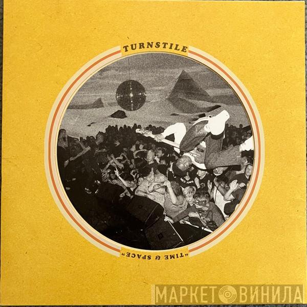 Turnstile  - Time & Space