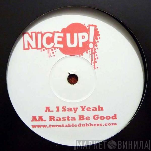 Turntable Dubbers - I Say Yeah / Rasta Be Good