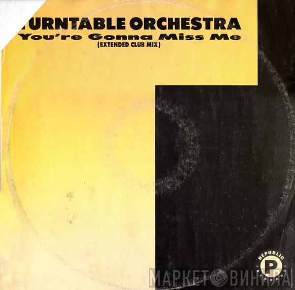  Turntable Orchestra  - You're Gonna Miss Me