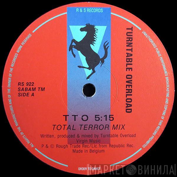  Turntable Overload  - T.T.O.