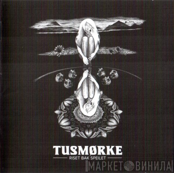 Tusmørke - Riset Bak Speilet