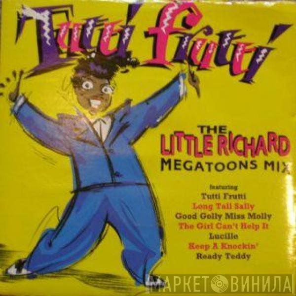 Tutti Frutti  - The Little Richard Megatoons Mix