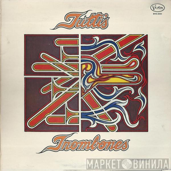 Tutti's Trombones - Tutti's Trombones