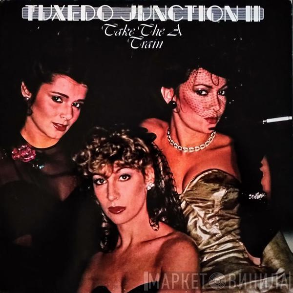 Tuxedo Junction - Tuxedo Junction II - Take The A Train