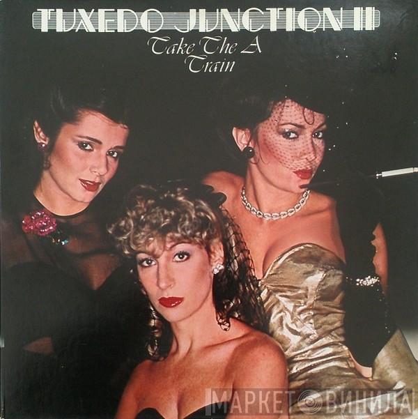 Tuxedo Junction - Tuxedo Junction II Take The A Train