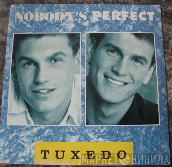 Tuxedo - Nobody's Perfect