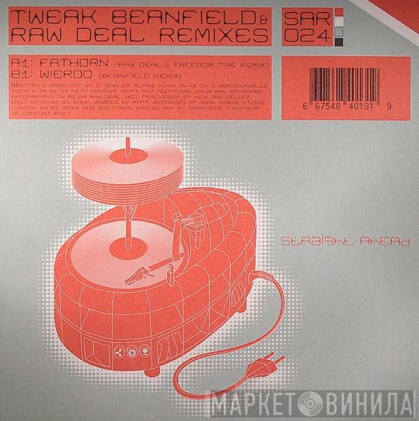 Tweak - Beanfield & Raw Deal Remixes