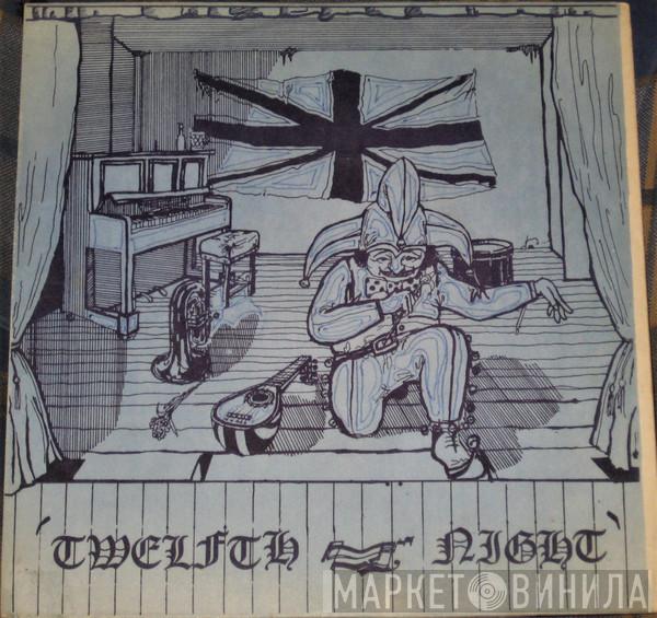 Twelfth Night  - Twelfth Night