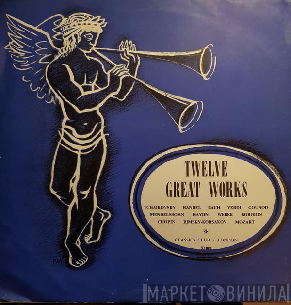  - Twelve Great Works