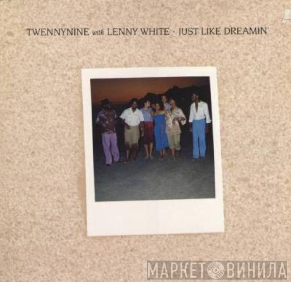 Twennynine, Lenny White - Just Like Dreamin'