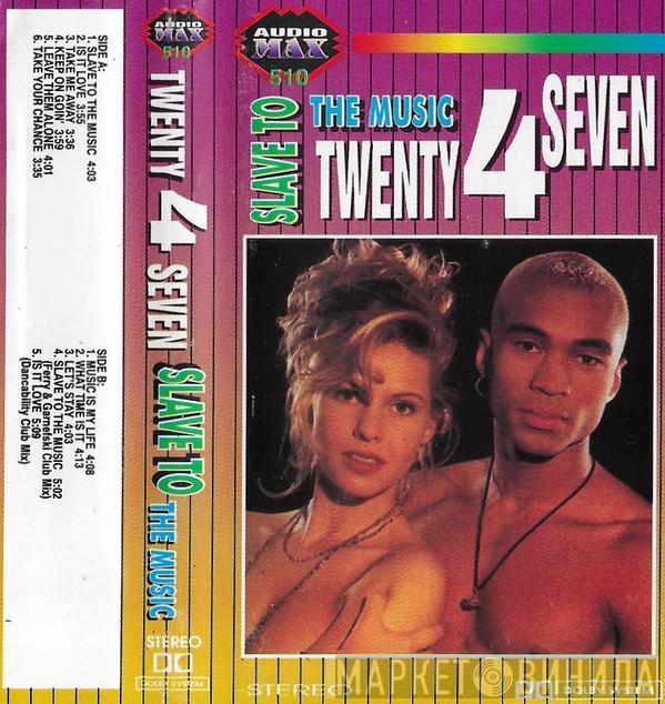  Twenty 4 Seven  - Slave To The Music