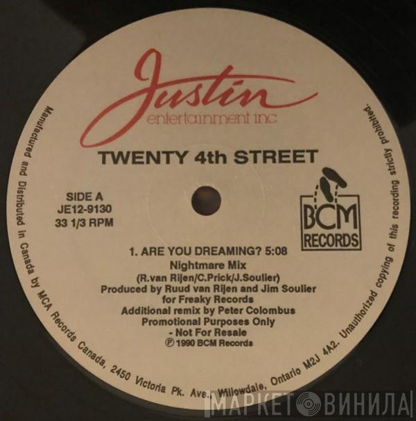  Twenty 4th Street  - Are You Dreaming?