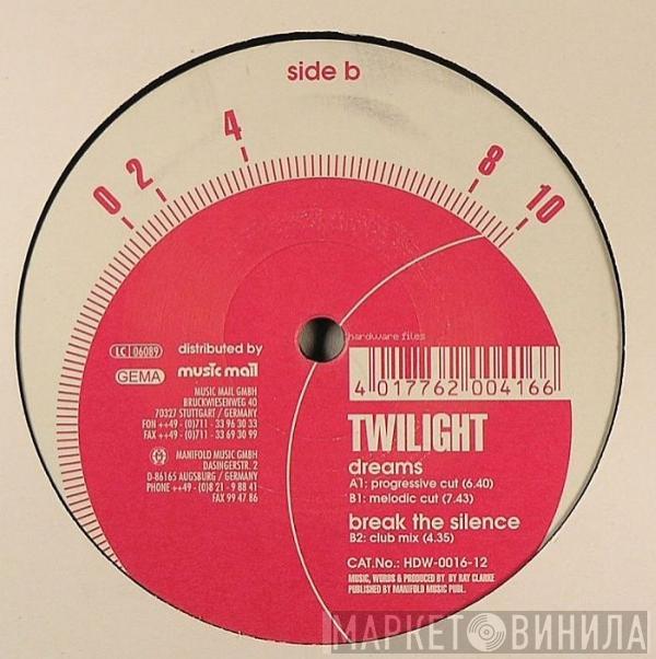 Twilight  - Dreams / Break The Silence