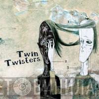 Twin Twisters - Twin Twisters
