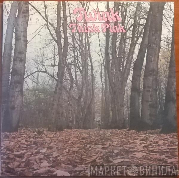 Twink  - Think Pink